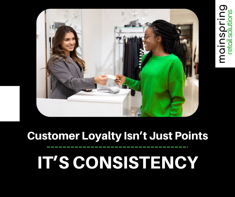Customer Loyalty is Consistency